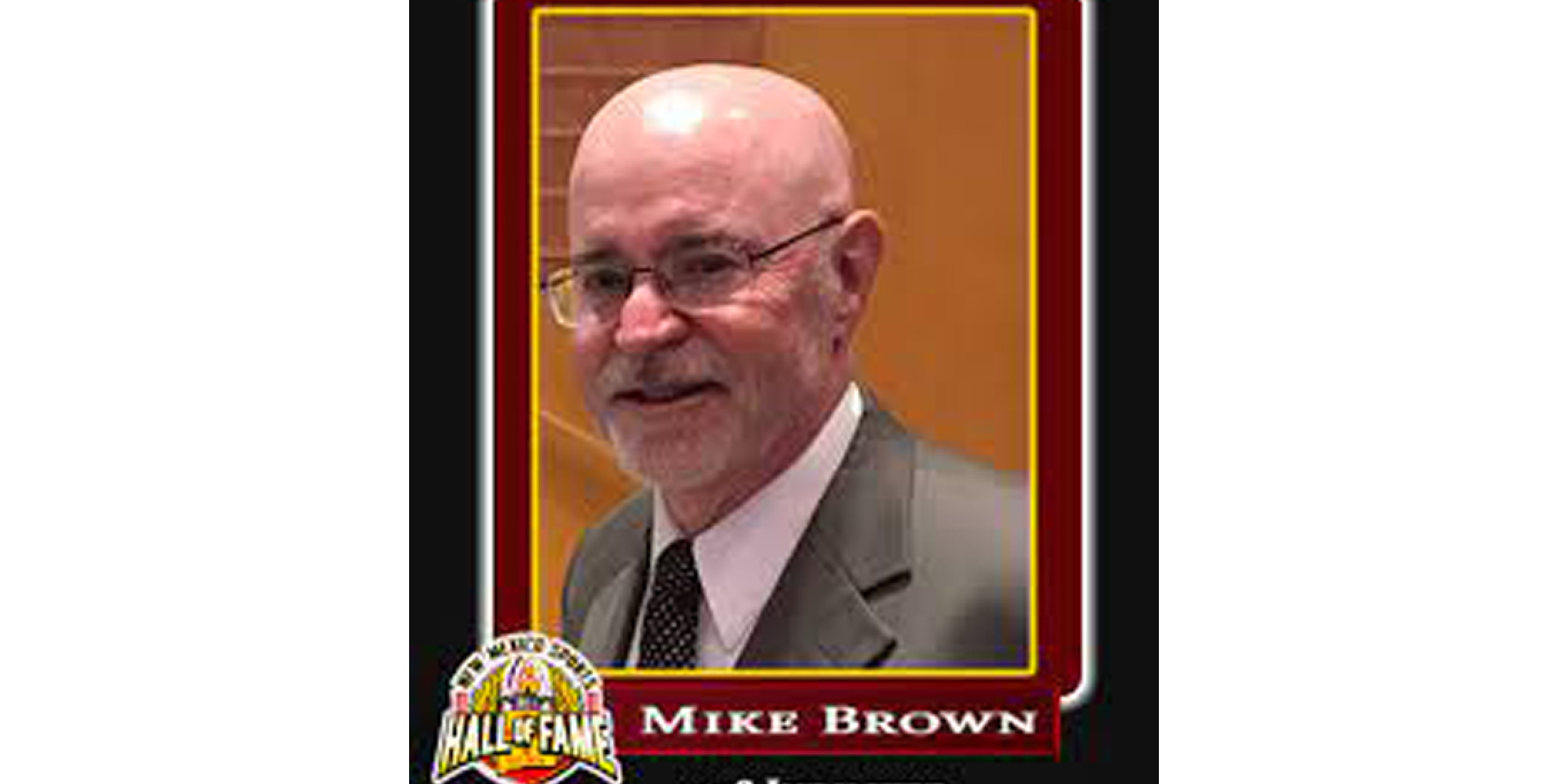 HALL OF FAME BASKETBALL COACH MIKE BROWN PASSED AWAY NMAA